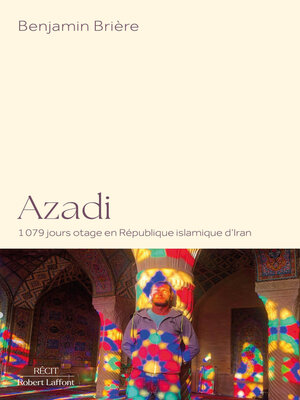 cover image of Azadi--1079 jours otage en République islamique d'Iran